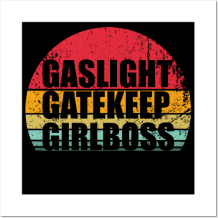 Gaslight Gatekeep Girlboss Posters and Art